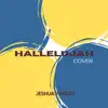 Jeshua Yancey - Hallelujah - Single