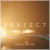 Twenty One Two - Perfect - Single