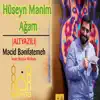 Rehim313 - Huseyn Menim Agam ALTYAZILI Majid BaniFatemeh 2022IMAM HUSEYN MOVLUDU - Single