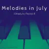 The Awakened Soul - Melodies in July - Miniature Pieces III