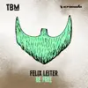 Felix Leiter - Be Free - Single