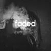 T3NZU - Faded - Single