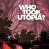 The Girobabies - Who Took Utopia?