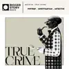 Bigger Story Music - True Crime