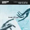 DJ SPICY, Aiaya & Flip Capella - Time to Let Go - Single