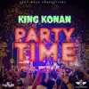 King Konan - Party Time - Single