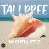 Tallpree & Collisbeats - Mi Shell, Pt. 2 - Single