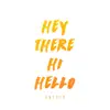 Anttix - Hey There Hi Hello - Single