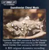 Dan-Olof Stenlund, Stockholm Motet Choir, Per Enevold, Camerata Chamber Choir & Malmö Chamber Choir - Scandinavian Choral Music