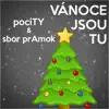 pociTY - Vánoce jsou tu (feat. Sbor prAmok) - Single