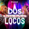 Olga Tañón & Ala Jaza - Dos Locos (Reload) - Single