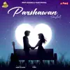 Anshul - Parshawan - Single