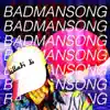 Ben Bizzy - #BADMANSONG - Single