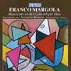 Ensemble Respighi, Federico Ferri & Paolo Grazia - Margola: Musica per archi e Concerti per oboe