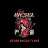 Lady Diesel - Store Bought Love