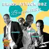 Brass Attack BBZ - Brazzetude (feat. Johnny Britt, Willie Bradley & Rob Zinn) - Single