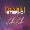 Filhos do Rei Eterno - Eli Eli - Single