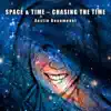 Austin Beaumount - Space & Time: Chasing the Time