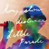 Little Parade - Long Slow Distance - Single