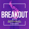 Kyle Reid Hass & Jeremy Swanton - Breakout (feat. Lea Staller) - Single