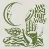 Paris Shadows - We Lost Our Way - Single