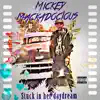 MickeyMackadocious - Stuck in Her Daydream - Single