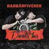 Barbárfivérek - Darált Hús