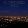 King CJ - Supposed Too - Single