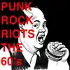 Various Artists - Punk Rock Riots: The '60s