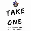 Roadrunna Tae - Take One (feat. Tom Pasley) - Single