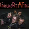 François Petit 4 Têtes - François Petit 4 Têtes