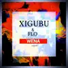 FLO & Xigubu - Wena - Single