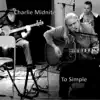 Charlie Midnite - To Simple - Single