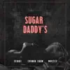 Seriki - Sugar Daddy's (feat. Chinko Ekun & Mustee) - Single