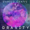 Danilo Ciaffi - Gravity - Single