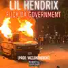 Lil Hendrix - F**k Da Government - Single