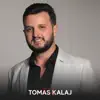 Tomas Kalaj - Pa Ty - Single