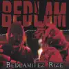 Bedlam - Bedlamitez Rize