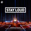 Frequencerz & Rejecta - Stay Loud - Single