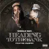 Nizzle Man - Heading To the Bank (feat. Mr. Swipey) - Single