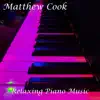 Matthew Cook - Relaxing Piano Music