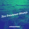 AG Extract King - Ten Thousand Hour's - Single