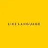 Like Language - Whatever You Want