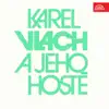 Karel Vlach se svym Orchestrem - Karel Vlach A Jeho Hosté