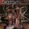 Racin Bwa-Kay Iman - Sa'm Fe Moun Yo