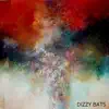 Dizzy Bats - Dizzy Bats