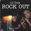 Lil Tray - Rock Out - Single