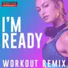 Power Music Workout - I'm Ready (Workout Remix) - Single