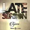 Tysen - Late Session - Single