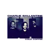 Charlie Ballantine - Cold Coffee